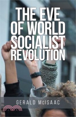 The Eve of World Socialist Revolution