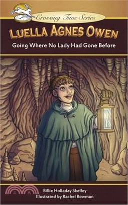 Luella Agnes Owen: Going Where No Lady Had Gone Before