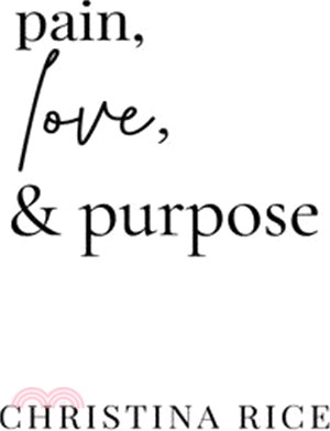 Pain, Love, and Purpose