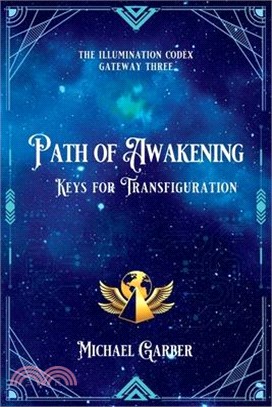 Path of Awakening: Keys for Transfiguration