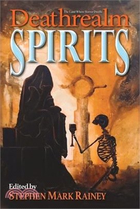 Deathrealm: Spirits - A Horror Anthology