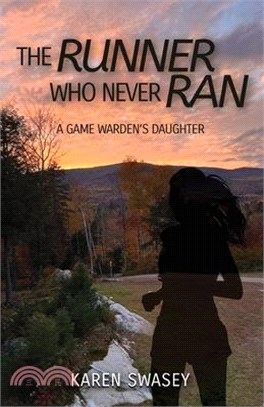 The Runner Who Never Ran: A Game Warden's Daughter