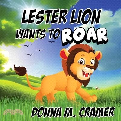 Lester Lion Wants to Roar