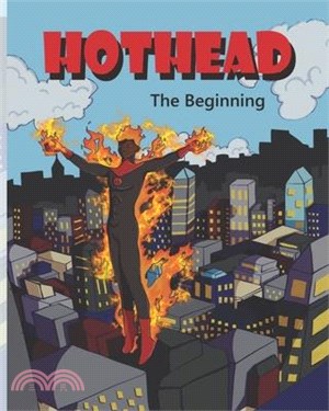 Hothead: The Beginning