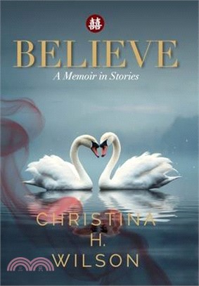 Believe: A Memoir in Stories