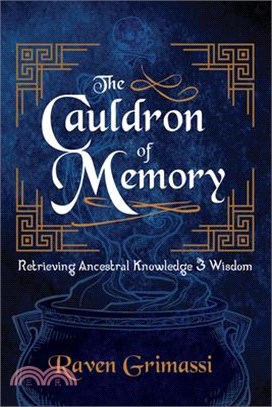 The Cauldron of Memory: Retrieving Ancestral Knowledge & Wisdom