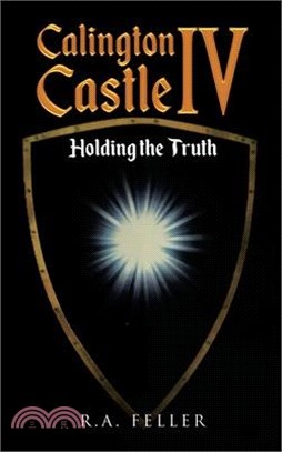 Calington Castle IV: Holding the Truth