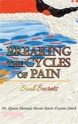 Breaking the Cycles of Pain: Soul Secrets