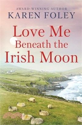 Love Me Beneath the Irish Moon