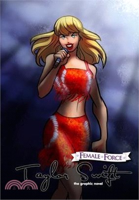 Female Force: Taylor Swift the graphic novel edition