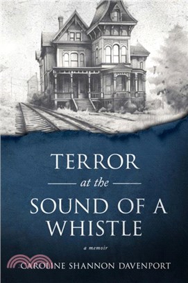 Terror at the Sound of a Whistle：A Memoir