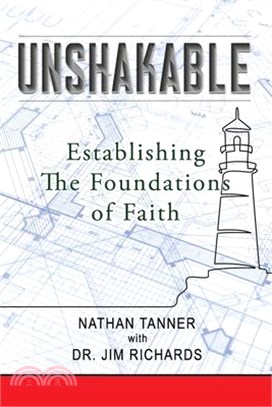 Unshakable: Establishing the Foundations of Faith