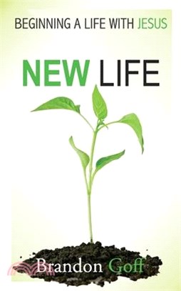 New Life: Beginning a Life with Jesus