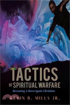 Tactics of Spiritual Warfare: Becoming A Born-Again Christian