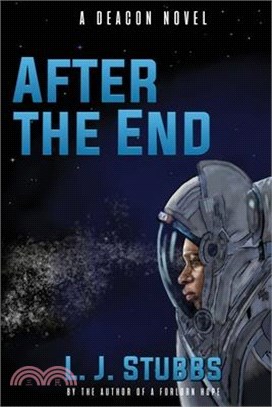 After the End: A Deacon Novel