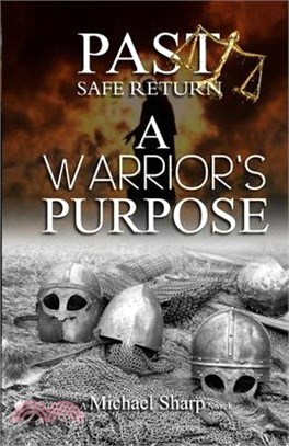 Past Safe Return: A Warrior's Purpose