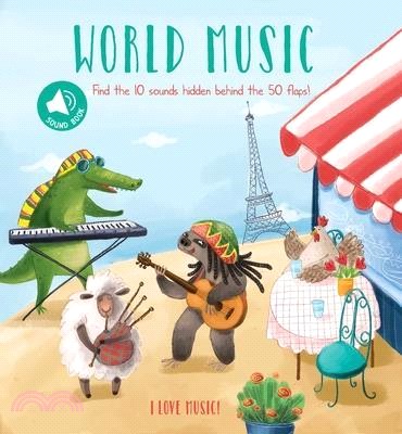 I Love Music - World Music: A Sound Board Book with Flaps