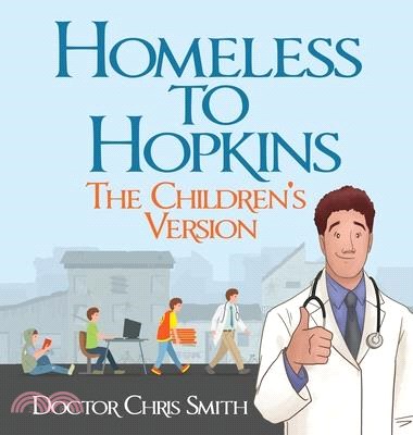 Homeless to Hopkins: The Children's Version