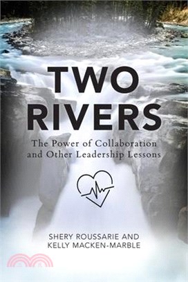 Two Rivers: The Power of Collaboration
