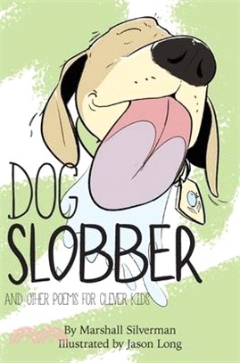 Dog Slobber: And Other Poems for Clever Kids