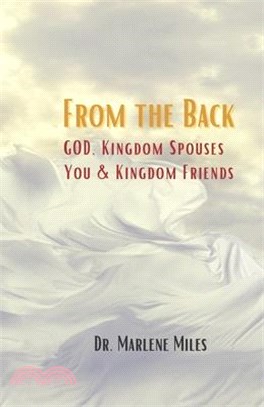 From the Back: God, Kingdom Spouses, You and Kingdom Friends