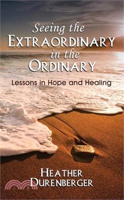 Seeing the Extraordinary in the Ordinary