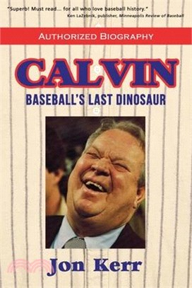 Calvin: Baseball's Last Dinosaur