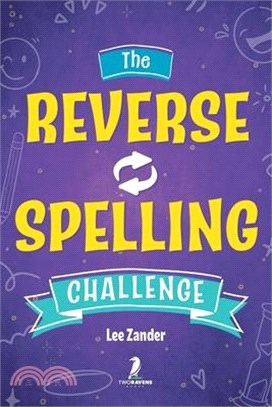 The Reverse Spelling Challenge: A Hilarious, Silly, and Challenging Word Game Book (For 2-4 Players) Ages 10+