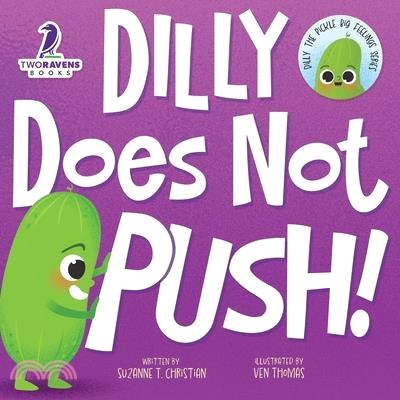 Dilly Does Not Push!: A Read-Aloud Toddler Guide About Pushing (Ages 2-4)