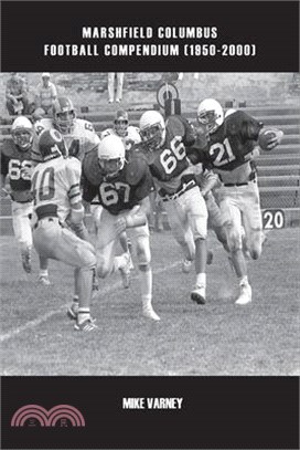 Marshfield Columbus Football Compendium (1950-2000)