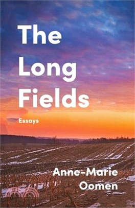 The Long Fields: Essays
