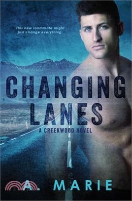 Changing Lanes: A Creekwood Novel