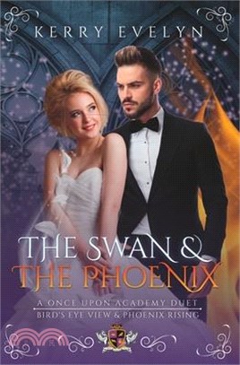 The Swan & the Phoenix: A Once Upon Academy Duet