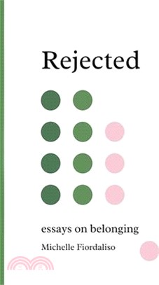 Rejected: Essays on Belonging