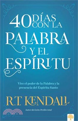 40 Días Con La Palabra Y El Espíritu / 40 Days in the Words and Spirit