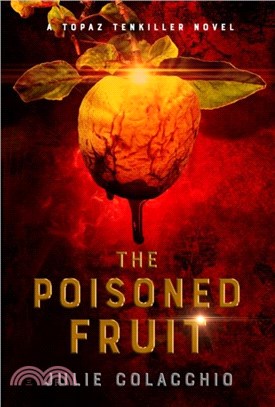 The Poisoned Fruit：A Topaz Tenkiller Novel