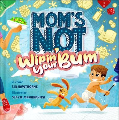 Mom's Not Wipin' Your Bum (Special Edition)