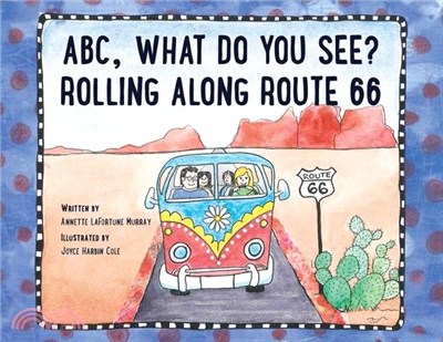 ABC, What Do You See? Rolling Along Route 66