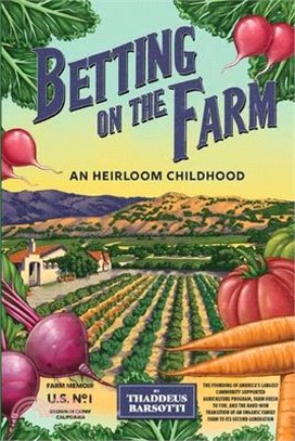 Betting on the Farm: An Heirloom Childhood