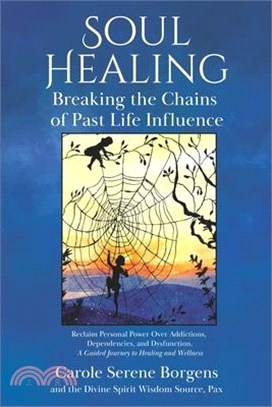 Soul Healing: Breaking the Chains of Past Life Influence