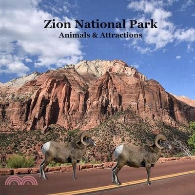 Zion National Park Animals and Attractions Kids Book: Great Way for Children to See Zion National Park