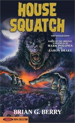 House Squatch: The Novelization