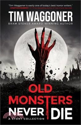 Old Monsters Never Die