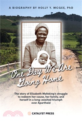 One Day We Are Going Home: Radical Antiapartheid Internationalism and Exile