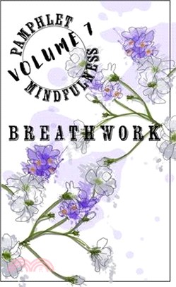 Pamphlet Mindfulness: Volume 7: Breathwork