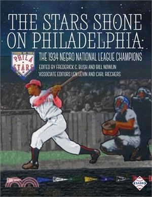 The Stars Shone on Philadelphia: The 1934 Negro National League Champions