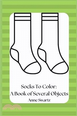 Socks To Color: A Book of Several Objects