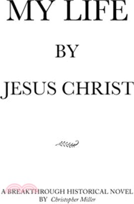 MY LIFE by Jesus Christ