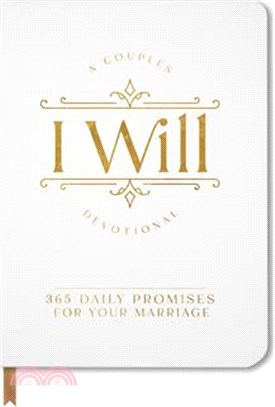 I Will: 365 Daily Promises for Your Marriage