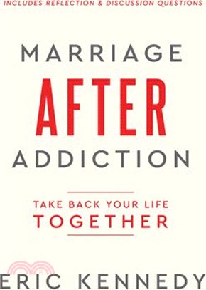 Marriage After Addiction: Take Back Your Life Together